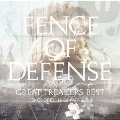 GREAT　FREAKERS　BEST　～FENCE　OF　DEFENSE　1987-2007～/ＣＤ/MHCL-1181